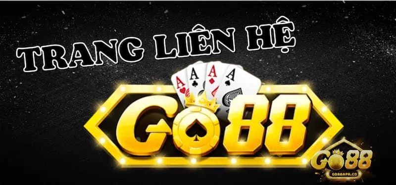 Liên hệ hỗ trợ qua hotline hoặc viber của Go88